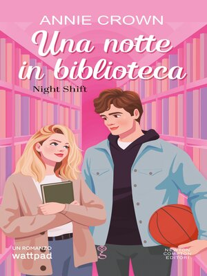 cover image of Una notte in biblioteca. Night Shift